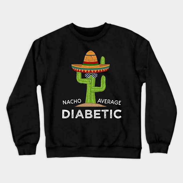 Fun Diabetic Humor Gifts  Funny Meme Saying Diabetes Crewneck Sweatshirt by Olegpavlovmmo